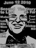 The Story So Far / Second To Last / Maker / Final Last Words / Late Night Wars / Stickup Kid / The New Rich on Jun 12, 2010 [558-small]