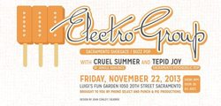 Electro Group / Cruel Summer / Tepid Joy on Nov 22, 2013 [256-small]