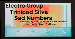 Electro Group / Trinidad Silva / Sad Numbers on Feb 25, 2017 [053-small]