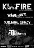 Kill It With Fire / Blame My Vice / Subliminal Legacy on Aug 31, 2012 [060-small]
