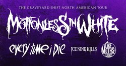 Motionless In White / Every Time I Die / Ice Nine Kills / Like Moths to Flames on Mar 6, 2018 [350-small]