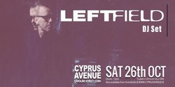 Leftfield (DJ) on Oct 26, 2019 [462-small]