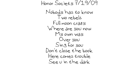 Here Comes Trouble, Honor Society