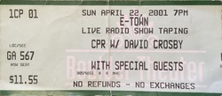 CPR (David Crosby, Jeff Pevar, James Raymond) - Concert Ticket - April 22, 2001, David Crosby & CPR / Rhonda Vincent & The Rage on Apr 22, 2001 [350-small]