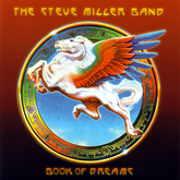 Steve Miller Band - Book of Dreams - 1977, Eagles / Steve Miller Band / Jesse Winchester on Jul 29, 1978 [206-small]