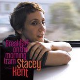 Stacey Kent - Breakfast on the Morning Tram - 2007, Stacey Kent on Jan 22, 2016 [244-small]
