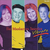 The Manhattan Transfer - Vibrate - 2004, The Manhattan Transfer on Jan 8, 2005 [519-small]