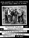 Monster Squad / Pressure Point / Dance for Destruction / Bastards of Young / Slutzville on Dec 28, 2007 [361-small]
