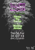 Outgun Empire / Versus The Tractor / Wasting Arrows on Jul 31, 2013 [465-small]