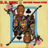 B.B. King - Better Than Ever - 1984, B.B. King on Sep 8, 1984 [136-small]