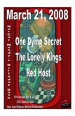 Lonely Kings / One Dying Secret / Red Host / The Con of Man on Mar 21, 2008 [043-small]