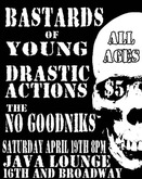 Drastic Actions / The No-Goodniks / Bastards of Young on Apr 19, 2008 [302-small]