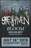 Greyhaven / Bloom / Grayling Skyy / Someone Just Like You on Jul 16, 2018 [642-small]
