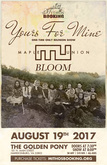 Yours For Mine / Maple Union / Bloom on Aug 19, 2017 [648-small]
