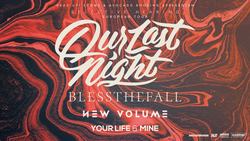 Our Last Night / Blessthefall / Your Life & Mine / New Volume on Oct 20, 2017 [942-small]