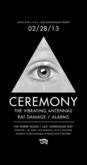 Ceremony / The Vibrating Antennas / Rat Damage / Alarms on Feb 28, 2013 [551-small]