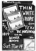 Thin White Rope / Spot 1019 / Tex and the Horse Heads / Denver Mexicans on Mar 14, 1987 [742-small]
