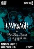 These Anchored Bones  / The King Rooks  / Kavanagh  on Aug 6, 2021 [713-small]
