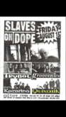 Slaves On Dope / Quixotik (Hollywood,FL) / Trybal / Groovenics / Kazarina on Aug 15, 2003 [000-small]