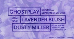 Ghostplay / Lavender Blush / Dusty Miller on Sep 25, 2021 [301-small]