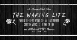 The Waking Life / Earthwyrm / A Take on Life / Smooth Moves / When the Dead Won’t Die on May 10, 2018 [932-small]
