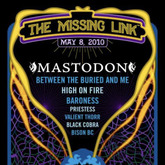 Missing Link Fest / High On Fire / Mastodon / Baroness / Between the Buried and Me / Plus Others on May 8, 2010 [691-small]