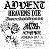 Advent / Heavens Die / 3weekoldroses / Suffer Through / Accident Prone / Foreign Hands on Feb 24, 2018 [312-small]