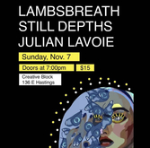 Lambsbreath / Still Depths / Julian Lavoie on Nov 7, 2021 [102-small]