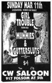 tags: Girl Trouble, Guttersluts, The Mummies, San Francisco, California, United States, Gig Poster, CW Saloon - The Mummies  / Girl Trouble / Guttersluts on Mar 11, 1990 [914-small]
