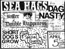 tags: Sister Double Happiness, Sea Hags, Dag Nasty, Short Dogs Grow, San Francisco, California, United States, Gig Poster, Mabuhay Gardens - Sister Double Happiness / Sea Hags / Dag Nasty / Short Dogs Grow / Bulimia Banquet on Apr 5, 1987 [013-small]