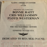 Bonnie Raitt / Cris Williamson / Floyd Westerman / The Thunderbird Sisters  / Edmond Nevaquaya on Mar 28, 1981 [751-small]