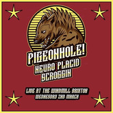 Pigeonhole / Neuro Placid / Scroggin on Mar 2, 2022 [542-small]