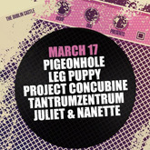 Pigeonhole / Leg Puppy / Project Concubine / Tantrumzentrum / Juliet & Nanette on Mar 17, 2022 [635-small]