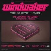 Windwaker / The Gloom In The Corner / Banks Arcade / Closure on Mar 26, 2022 [647-small]