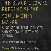 Shake Your Money Maker / SATURDAY / The Black Crowes / Stone Temple Pilots / Mac Saturn on Jul 9, 2022 [472-small]