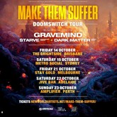 Make The Suffer / Gravemind / Starve on Oct 14, 2022 [241-small]