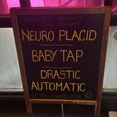 Neuro Placid / Baby Tap / Drastic Automatic on Aug 16, 2022 [286-small]
