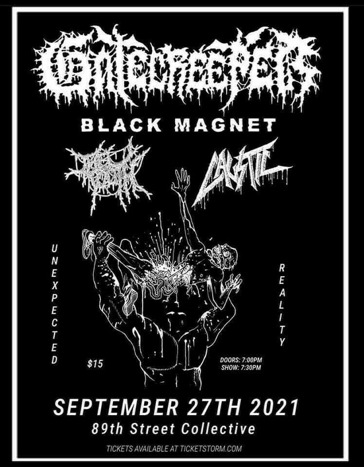 Sep 27, 2021 Gatecreeper / black / The Tooth / Caustic at 89th