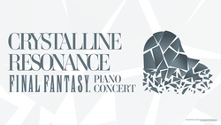 Crystalline Resonance: Final Fantasy Piano Concert on Mar 6, 2023 [259-small]