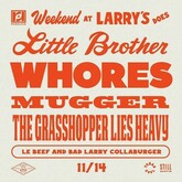 The Grasshopper Lies Heavy / Mugger / Whores. on Nov 14, 2022 [641-small]