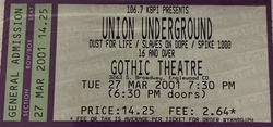 The Union Underground / Dust For Life / Slaves On Dope / Spike 1000 on Mar 27, 2001 [668-small]