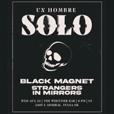 Un Hombre Solo / black magnet / Strangers In Mirrors on Aug 24, 2022 [241-small]