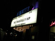 Marquee, tags: The Tragically Hip, Philadelphia, Pennsylvania, United States - The Tragically Hip on Oct 24, 2007 [479-small]