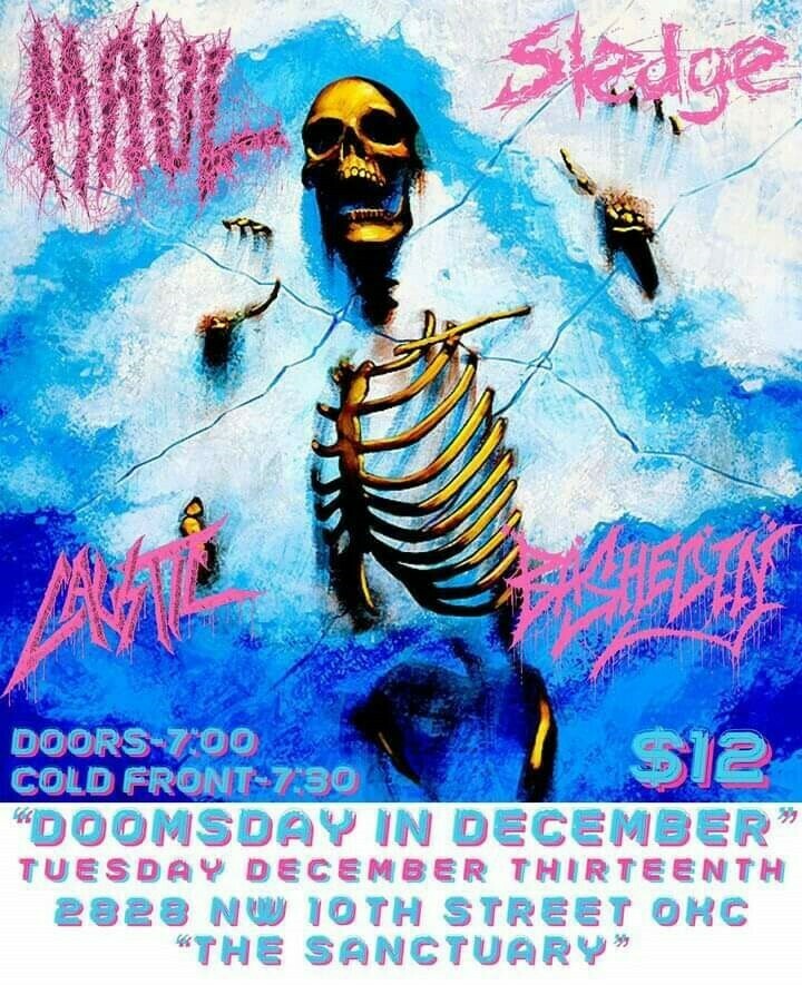 Dec 13, 2022 Maul / Sledge / Caustic / Bashed In at The Sanctuary