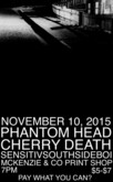 Phantom Head / Cherry Death / Sensitiv Southside Boi on Nov 10, 2015 [617-small]