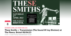 These smiths / Transmission (The Sound Of Joy Division) on Apr 8, 2023 [772-small]