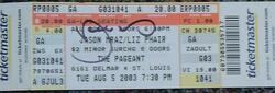 Signed by Jason Mraz August 5, 2003 at The River Lounge, tags: Jason Mraz, Ticket - Jason Mraz / Liz Phair / Sondre Lerche on Aug 5, 2003 [530-small]
