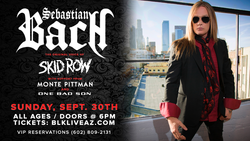 Sebastian Bach / One Bad Son / Monte Pittman on Sep 30, 2018 [946-small]