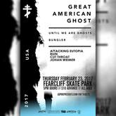 Great American Ghost / Until We Are Ghosts / Bungler / Attacking Eutopia / Ruin / Cut Throat / Johan Weimer on Feb 23, 2017 [777-small]