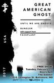 Great American Ghost / Until We Are Ghosts / Bungler / Faceplant on Feb 21, 2017 [783-small]